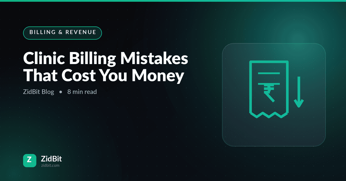 Clinic Billing Mistakes That Cost Indian Doctors Money (And How to Fix Them)